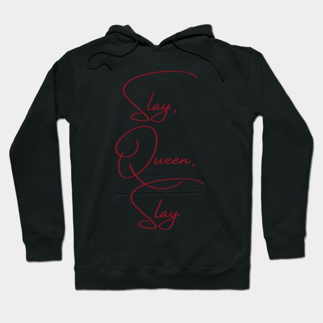 Slay, Queen, Slay Hoodie by Outlaw Spirit
